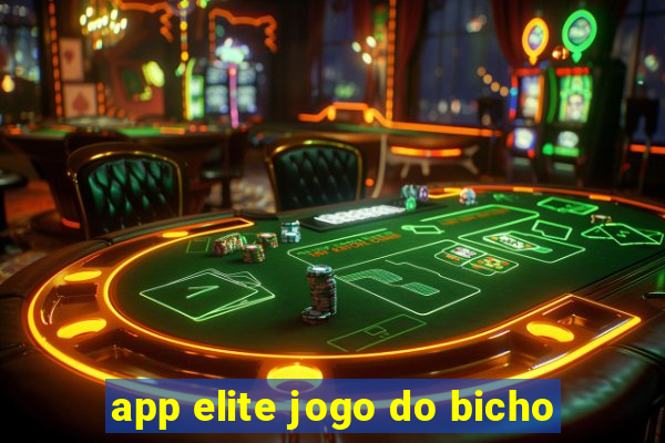 app elite jogo do bicho